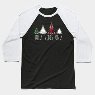 Jolly Vibes Only Colorful Plaid Christmas Trees Baseball T-Shirt